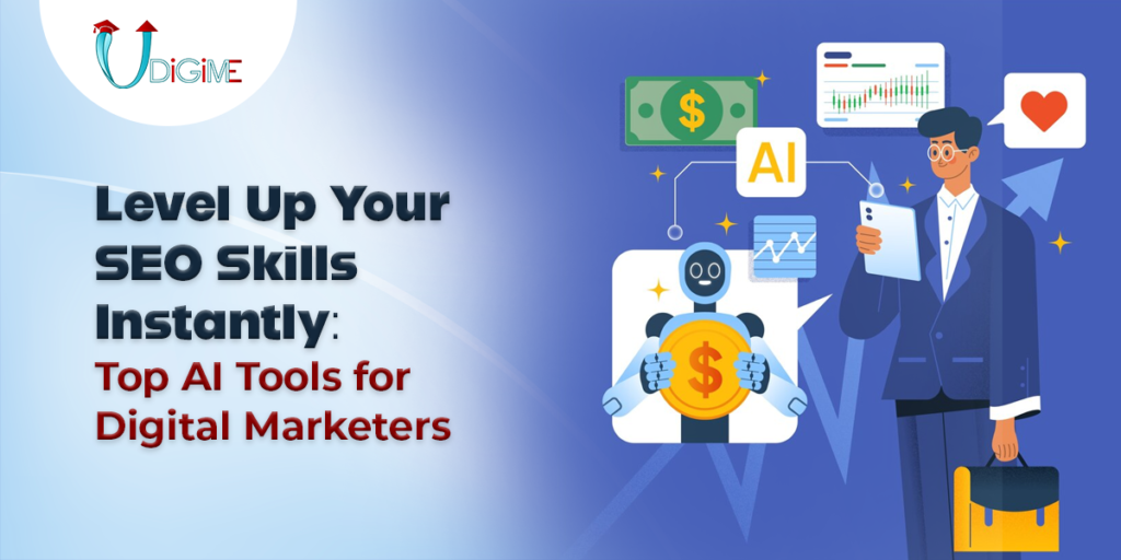 Level Up Your SEO Skills Instantly: Top AI Tools for Digital Marketers